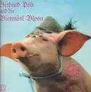 LP - Gerhard Polt Und Die Biermösl Blosn - Freibank Bayern