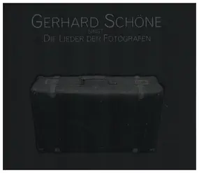 Gerhard Schöne - Singt Die Lieder der Fotografen