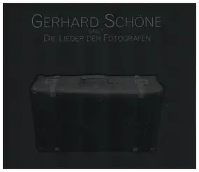 Gerhard Schöne - Singt Die Lieder der Fotografen