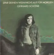 LP - Gerhard Schöne - Spar Deinen Wein nicht auf für Morgen