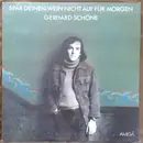 LP - Gerhard Schöne - Spar Deinen Wein Nicht Auf Für Morgen - Green Labels