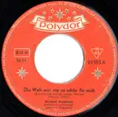 7inch Vinyl Single - Gerhard Wendland - Die Welt War Nie So Schön Für Mich (Around The World)
