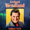 LP - Gerhard Wendland - Goldene Serie