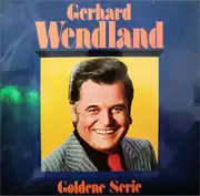 LP - Gerhard Wendland - Goldene Serie