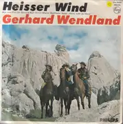 7inch Vinyl Single - Gerhard Wendland - Heisser Wind