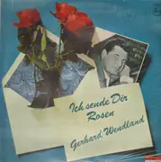 LP - Gerhard Wendland - Ich sende Dir Rosen