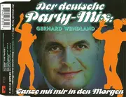 CD Single - Gerhard Wendland / Rosanna Rocci - Der Deutsche Party-Mix: Tanze Mit Mir In Den Morgen / Medley
