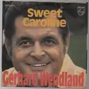 7inch Vinyl Single - Gerhard Wendland - Sweet Caroline - no cover