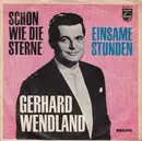 7inch Vinyl Single - Gerhard Wendland - Schön Wie Die Sterne