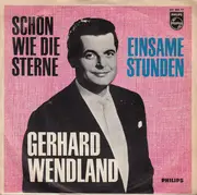 7inch Vinyl Single - Gerhard Wendland - Schön Wie Die Sterne