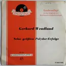 7inch Vinyl Single - Gerhard Wendland - Seine Größten Polydor-Erfolge