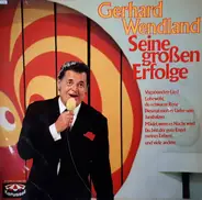 Gerhard Wendland - Seine Großen Erfolge