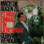 7inch Vinyl Single - Gerhard Wendland - Mach Die Augen Zu