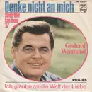 7inch Vinyl Single - Gerhard Wendland - Denke Nicht An Mich - Mono