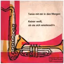 7inch Vinyl Single - Gerhard Wendland - Tanze Mit Mir In Den Morgen (Mitternachtstango) / Du Fehlst Mir So Sehr