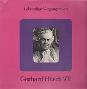 Gerhard Hüsch - Gerhard Hüsch VII