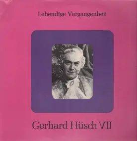 Gerhard Hüsch - Gerhard Hüsch VII