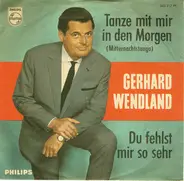 Gerhard Wendland - Tanze Mit Mir In Den Morgen (Mitternachtstango)