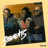 Geri Allen , Charlie Haden , Paul Motian - Segments