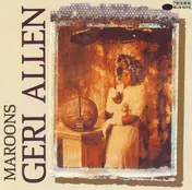 Geri Allen - Maroons