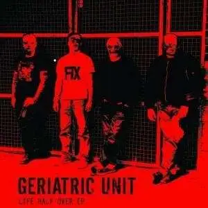 GERIATRIC UNIT - HALF LIFE OVER