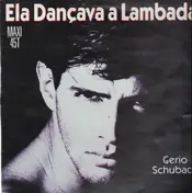 Gerio Schubach - Ela Dançava A Lambada