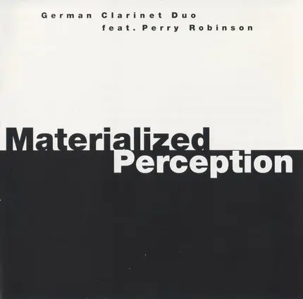 German Clarinet Duo Feat. Perry Robinson - Materialized Perception