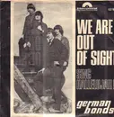 7inch Vinyl Single - German Bonds, The German Bonds - We Are Out Of Sight