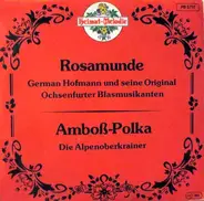 German Hofmann Und Seine Original Ochsenfurter Blasmusik / Das Original Alpski Kvintet mit Ivanka , - Rosamunde / Amboß-Polka