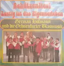 7inch Vinyl Single - German Hofmann Und Seine Original Ochsenfurter Blasmusik - Schützenliesl