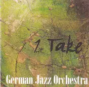 German Jazz Orchestra - 1.St Take