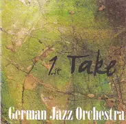 German Jazz Orchestra - 1.St Take