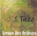 CD - German Jazz Orchestra - 1.St Take