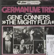 German Live Trio - Gene 'The Mighty Flea' Conners