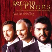 German Tenors , Deutsches Filmorchester Babelsberg - Das Ist Dein Tag