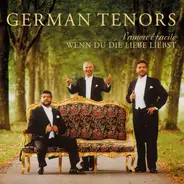 German Tenors - L'Amore É Facile • Wenn Du Die Liebe Liebst