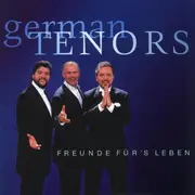CD - German Tenors - Gala der Tenöre - Freunde für's Leben