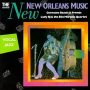 CD - Germaine Bazzle And Friends , Lady BJ & The Ellis Marsalis Quartet - The New New Orleans Music : Vocal Jazz