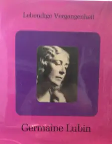 Germaine Lubin - Lebendige Vergangenheit