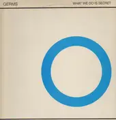 The Germs - What We Do Is Secret