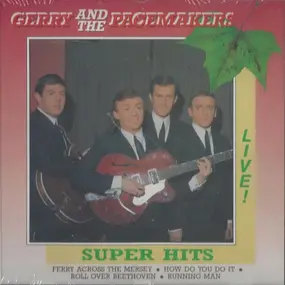 Gerry & the Pacemakers - Super Hits Live