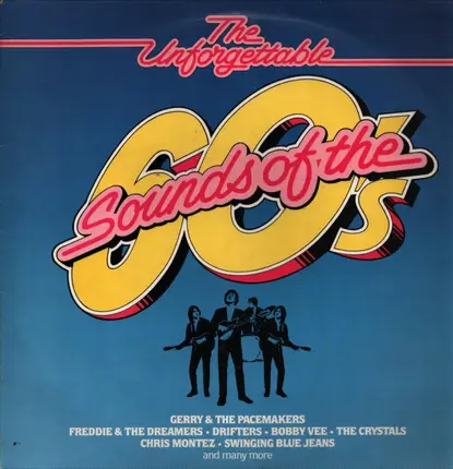 Gerry & The Pacemakers, Freddie & The Dreamers - The Unforgettable Sounds Of The 60s