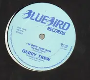 Gerry Trew - I'm Doin' Fine Now