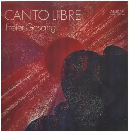 Gerry Wolff / Thanh-nien-Ho Chi Minh / a.o. - Canto Libre   Freier Gesang