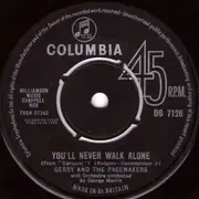 7'' - Gerry And The Pacemakers, Gerry & The Pacemakers - You'll Never Walk Alone - Rare UK Merseybeat 7'