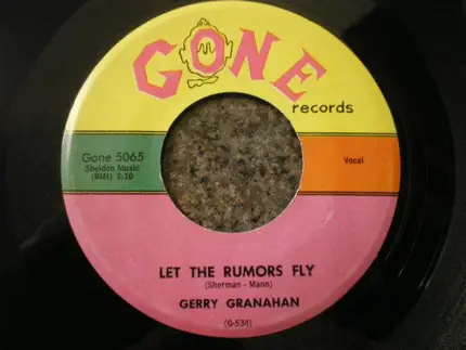 Gerry Granahan - Let The Rumours Fly / Put Me Anywhere