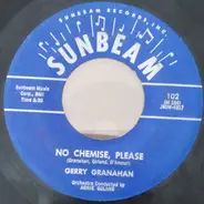 Gerry Granahan - No Chemise, Please