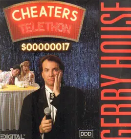 Gerry House - The Cheater's Telethon