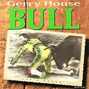 Gerry House - Bull