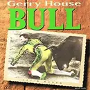 CD - Gerry House - Bull